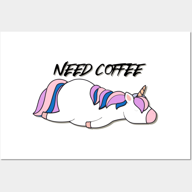 I need coffee unicorn Wall Art by REALWARRIORGRAFIX